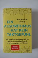 (wie) NEU * Ein Algorithmus hat kein Taktgefühl - K. Zweig - Buch Rheinland-Pfalz - Kaiserslautern Vorschau