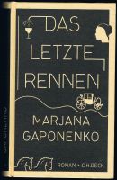 Marjana Gaponenko : Das letzte Rennen [Roman] Nordrhein-Westfalen - Essen-West Vorschau