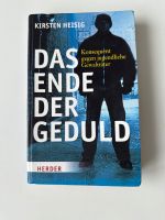 Das Ende der Geduld - Kirsten Heisig Nordrhein-Westfalen - Mülheim (Ruhr) Vorschau