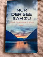 Nur der See sah zu  Acht Achensee Krimis Bayern - Beilngries Vorschau