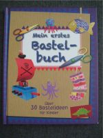 Mein erstes Bastelbuch, Über 30 Bastelideen für Kinder Kr. Dachau - Dachau Vorschau