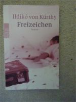 Roman "Freirzeichen" von Ildikó von Kürthy Nordrhein-Westfalen - Bergisch Gladbach Vorschau