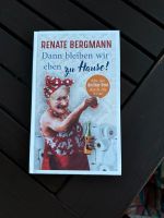 Dann bleiben wir eben zu Hause!, Renate Bergmann Niedersachsen - Schöningen Vorschau