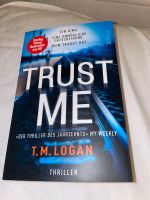 Buch “Trust me” von TM Logan neu erschienen Essen - Stoppenberg Vorschau