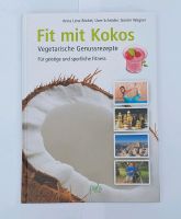 Fit mit Kokos Vegetarische Genussrezepte, Rezeptbuch, Kochbuch Bayern - Pöttmes Vorschau