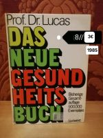 Prof Dr Lucas 1984 Das neue Gesundheitsbuch Baden-Württemberg - Mainhardt Vorschau