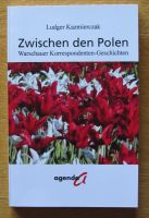 Kazmierczak: Zwischen den Polen. Warschauer Korrespondenten-Gesch Münster (Westfalen) - Mauritz Vorschau