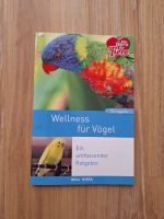 Buch Wellness für Vögel umfassender Ratgeber Ein Herz für Tiere Sachsen-Anhalt - Merseburg Vorschau