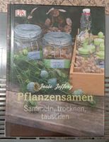 Pflanzensamen Sammeln, trocknen, tauschen - Josie Jeffery Nordrhein-Westfalen - Marl Vorschau