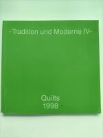 Tradition und Moderne IV Quilts 1998 Ausstellungskatalog Rheinland-Pfalz - Dintesheim Vorschau