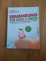 Buch "Ernährung für dich und mich" von Natalie Stadelmann Baden-Württemberg - Bad Wurzach Vorschau