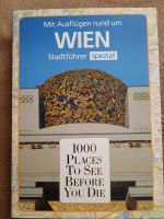 Reiseführer, 1000 Places To See Before You Die, WIEN, 2022, NEU Nordrhein-Westfalen - Halver Vorschau