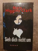 Sieh dich nicht um - Thriller von Mary Higgins Clark Niedersachsen - Delmenhorst Vorschau