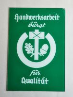 alte Werbung Schild aus Glas Handwerksarbeit bürgt für Qualität Pankow - Prenzlauer Berg Vorschau