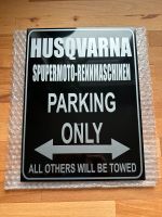 Parkplatz Schild parking only Husqvarna Hessen - Gießen Vorschau