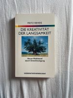 Die Kreativität der Langsamkeit von Fritz Reheis Hessen - Marburg Vorschau