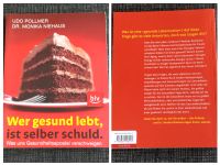 WER GESUND LEBT, IST SELBER SCHULD von U.Pollmer + Dr Niehaus Nordrhein-Westfalen - Wilnsdorf Vorschau