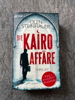 Olen Steinhauer - Die Kairo-Affäre (Thriller) Nordrhein-Westfalen - Datteln Vorschau