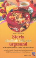 Stevia - sündhaft süss und urgesund - Barbara Simonsohn Bayern - Bad Wörishofen Vorschau