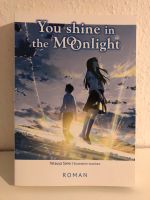 You shine in the Moonlight Roman Egmont Manga Anime Stuttgart - Degerloch Vorschau