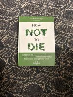 Buch How not to Die - Dr. Michael Greger - super interessant München - Au-Haidhausen Vorschau