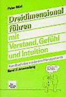 Dreidimensional führen mit Verstand, Gefühl und Intuition: Handbu Rheinland-Pfalz - Trier Vorschau