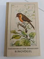 Taschenbuch der heimischen Singvögel,1964 , DDR Urania  Verlag Sachsen - Großenhain Vorschau