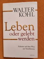 Walter Kohl, Leben oder gelebt werden, NEUWERTIG Lübeck - St. Lorenz Nord Vorschau
