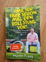 Martin Frank Oma, ich fahr schon mal den Rollstuhl vor Bayern - Beilngries Vorschau