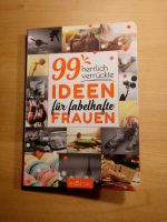 99 herrlich verrückte Ideen für fabelhafte Frauen, neu Nordrhein-Westfalen - Remscheid Vorschau