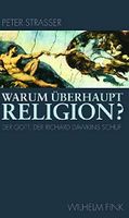 Warum überhaupt Religion?: Der Gott der Richard Dawkins schuf Friedrichshain-Kreuzberg - Friedrichshain Vorschau