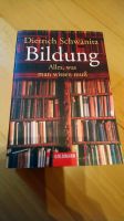 Bildung, alles was man wissen muss – Dietrich Schwanitz Niedersachsen - Stade Vorschau