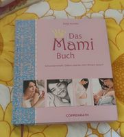 Das Mami Buch, die Hebammensprechstunde, Hypnobirthing schwanger Bayern - Waging am See Vorschau
