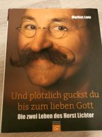 Und Plötzlich guckst du bis zum lieben Gott.- Horst Lichter Nordrhein-Westfalen - Extertal Vorschau