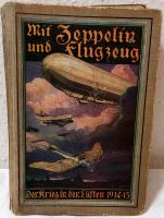 Mit Zeppelin und Flugzeug - Der Krieg in den Lüften 1914 - 15 Buc Sachsen - Schneeberg Vorschau