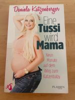 Eine Tussi wird Mama von Daniela Katzenberger Brandenburg - Oranienburg Vorschau