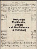 200 Jahre Musikanten, Sänger + Komödianten in ERLENBACH / Hessen Sachsen - Hainichen Vorschau