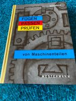 Buch / Fügen Passen Prüfen von Maschinenteilen / 1961 Bayern - Rehau Vorschau
