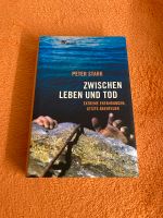 Zwischen Leben und Tod Extreme Erfahrungen Letzte Abenteuer Niedersachsen - Lohne (Oldenburg) Vorschau