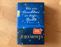 Wie ein Leuchten in tiefer Nacht JOJO MOYES Roman Baden-Württemberg - Freudenstadt Vorschau