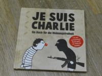 Je Suis Charlie: Ein Buch für die Meinungsfreiheit (2015, 48 S.) Kiel - Schreventeich-Hasseldieksdamm Vorschau