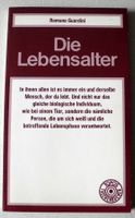 Die Lebensalter, Romano Guardini; Ihre ethische und pädagogische Rheinland-Pfalz - Neustadt an der Weinstraße Vorschau