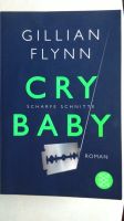 Gillian Flynn - Cry Baby. Scharfe Schnitte - Psychothriller Niedersachsen - Obernkirchen Vorschau