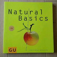 Kochbuch Natural Basics GU neuwertig Bayern - Biessenhofen Vorschau