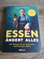 Verkaufe Sachbuch Kochbuch "Essen ändert alles" Holger Stromberg Hessen - Heringen (Werra) Vorschau