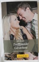 Treffpunkt Gästebett und zwei weitere Romane; Jil Brady; Rheinland-Pfalz - Neustadt an der Weinstraße Vorschau