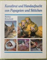 Kunstbrut und Handaufzucht von Papageien sehr selten Sachsen - Freital Vorschau