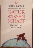 Naturwissenschaft Alles was man wissen muss Ganten Deichmann Spah Baden-Württemberg - Heidelberg Vorschau