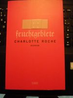 Buch, Feuchtgebiete, von Charlotte Roche,gut erhalten! Nordrhein-Westfalen - Remscheid Vorschau