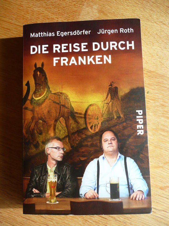 Die Reise durch Franken, Mathias Egersdörfer,Jürgen Roth in Remagen